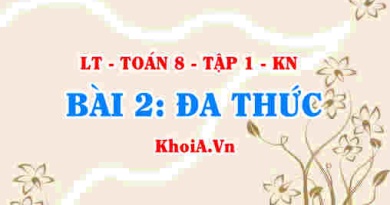Bậc của đa thức, khái niệm đa thức, Đa thức thu gọn là gì? Ví dụ? Toán 8 bài 2 kn1c1b2